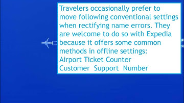 Expedia Name change/correction Policy
