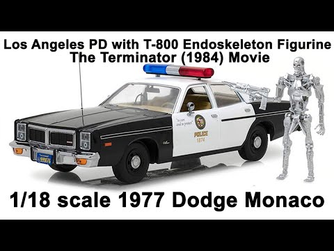 1/18 Los Angeles Police 1977 Dodge Monaco The Terminator (1984