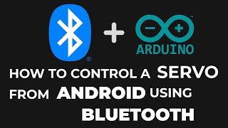 Controlling A Servo Motor using an Android App via Bluetooth  | Programming Microcontrollers Video 3