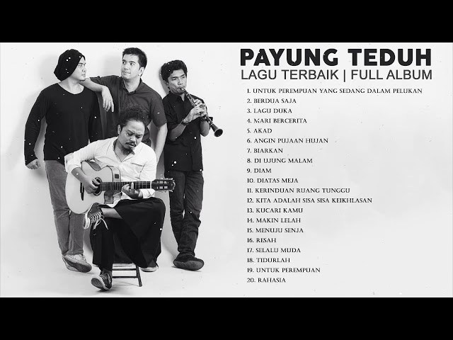 Payung Teduh Lagu Terbaik Sepanjang Masa - Payung Teduh Terbaik 2021 | Full Album class=