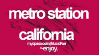 Metro Station - California