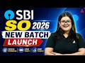 SBI SO 2026 | New Batch Launch | Full Details and Exam Strategy