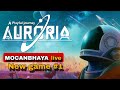 Auroria a playful journey New Game LIVE | Exploring the Universe with MOCANBHAYA
