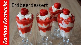 Erdbeer Dessert mit Mascarpone |  Nachtisch mit Erdbeeren | Schichtdessert im Glas