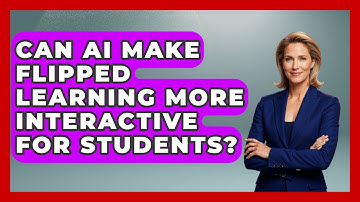 Can AI Make Flipped Learning More Interactive For Students? - Safe AI for The Classroom
