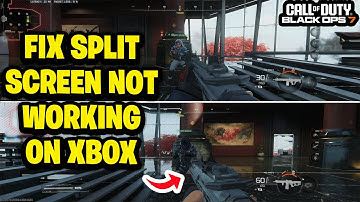 How To Fix COD Black Ops 7 Split Screen Not Working On Xbox Series XIS - Fastest Guide
