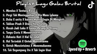 Playlist Lagu Galau Brutal🥀Speed Up   Reverb Viral Tiktok 2024 Mendua, Tentang Rasa, Karna Kamu