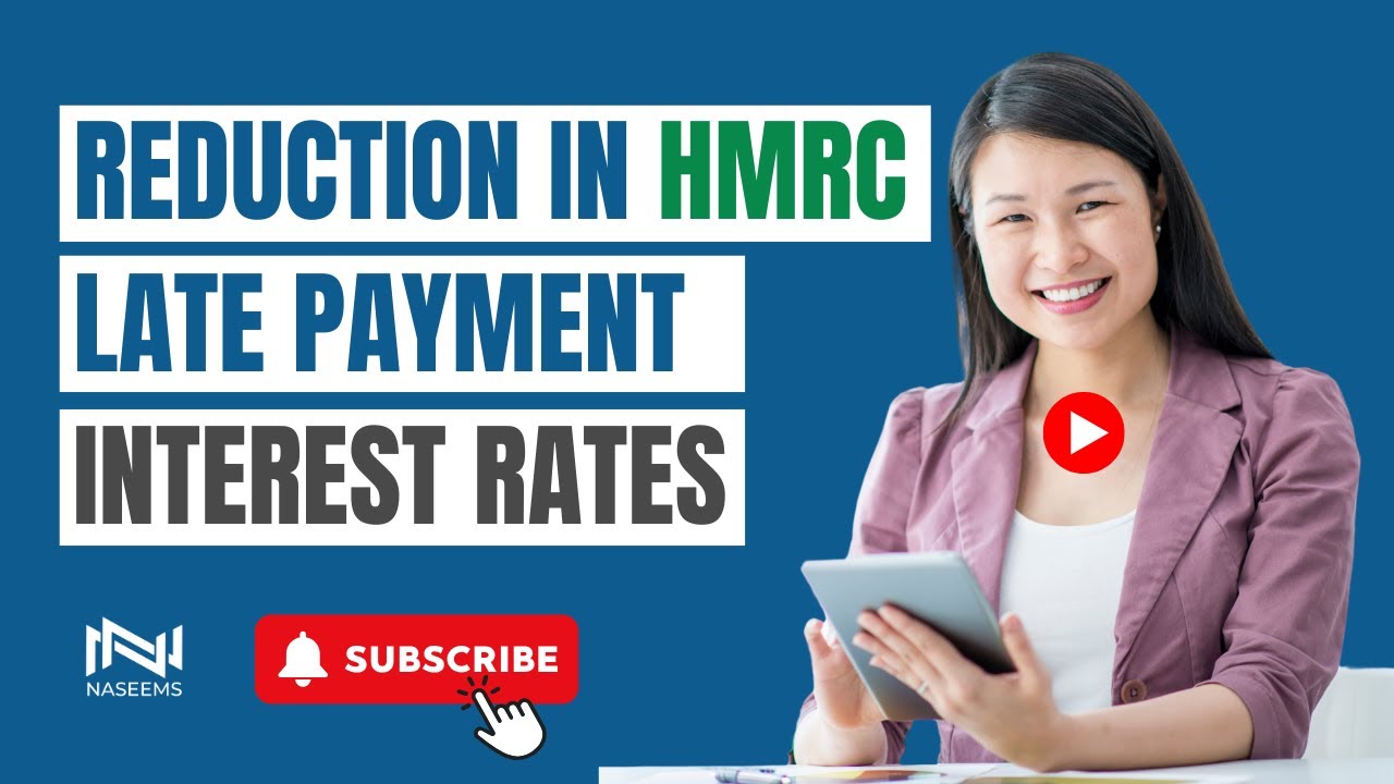 Reduction in HMRC Late Payment Interest Rates | HMRC interest rates 2024 | 