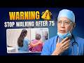Orthopedic Surgeon WARNS Walking Alone Won't Cut It After 75 Do THIS Instead