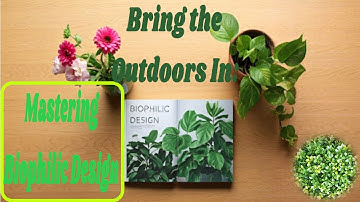Transform Your Home with Biophilic Design | Bring Nature Indoors for a Healthier Space