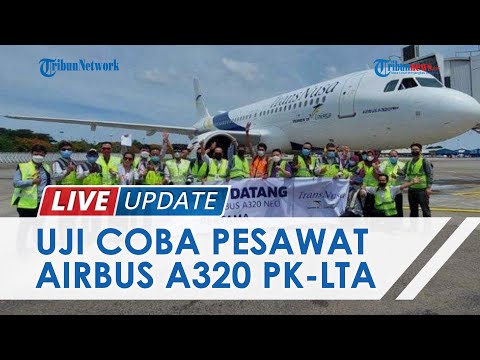 Trans Nusa Uji Coba Pesawat AirBus A320 PK-TLA ke Bandara El Tari Kupang, Membawa Belasan Orang