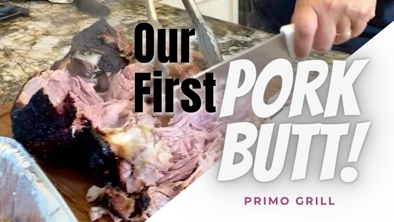 1st overnight cook smoking a pork shoulder PRIMO GRILL YouTube