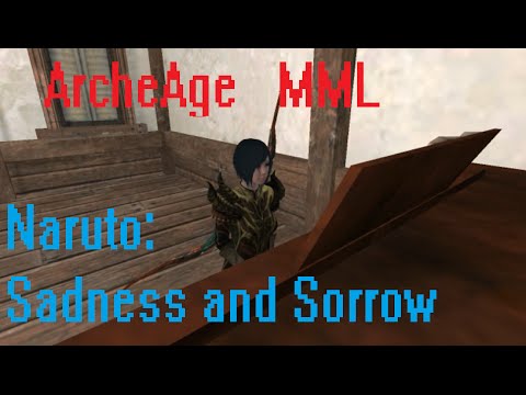 Archeage Mml Music Artistry Song Naurto Sadness And Sorrow With Midi Link Youtube