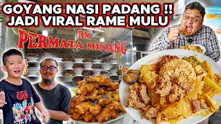 GOYANG NASI PADANG VIRAL!! JADI TERKENAL BANGET NASI PADANGNYA..