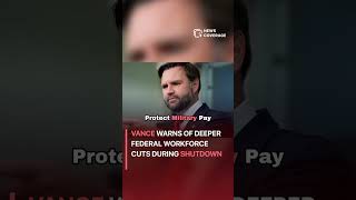 Vance Warns of Deeper Federal Workforce Cuts During Shutdown #politics