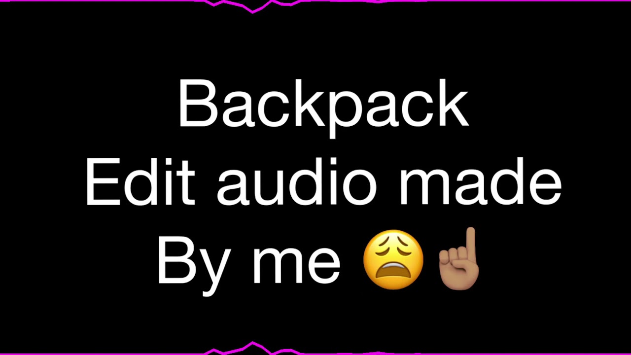 Backpack edit audio flo milli YouTube