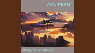 Aku Pergi