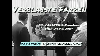 Verblasste Farben (Krimi-Hörspiel)/ 95. CASARIOUS-Premiere/ Agnes Fink, Bernhard Wicki