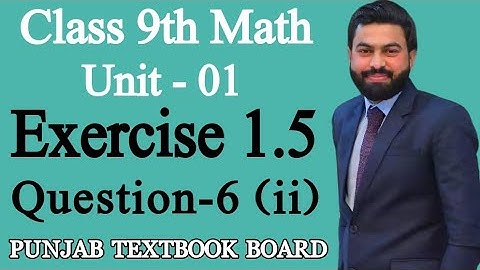 Class 9th Math Unit-1 Exercise 1.5 Question 6 (ii)- 9th Math E.X 1.5 Q6 Part (II) - 9th Sci Math