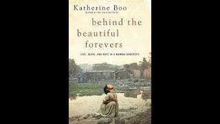 Behind The Beautiful Forevers Book Summary By Katherine Boo Allen Cheng Behind The Beautiful Forevers Book Summary By Katherine Boo Allen Cheng