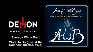 Average White Band - Work To Do - Live at the Rainbow Theatre, 1974