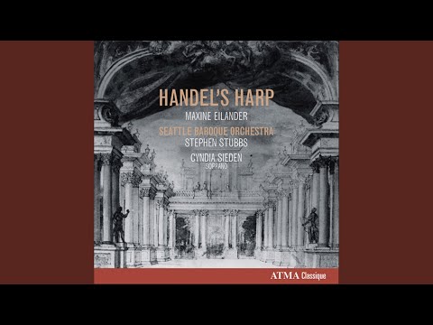 Maxine Eilander, Seattle Baroque Orchestra, Stephen Stubbs & George Frideric Handel - Organ Concerto No. 6 in B-Flat Major, Op. 4, No. 6, HWV 294: II. Larghetto (Version for Harp and Orchestra)