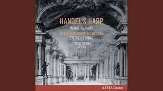 Organ Concerto No. 6 in B-Flat Major, Op. 4, No. 6, HWV 294: II. Larghetto (Version for Harp and Orchestra) - Maxine Eilander, Seattle Baroque Orchestra, Stephen Stubbs and George Frideric Handel