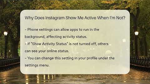 Why Does Instagram Show Me Active When I