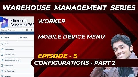 WMS series - Episode 5 - Mobile device configuration #microsoftdynamics365 #financeandoperation #ai