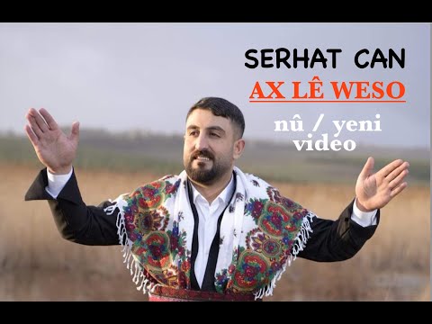 SERHAT CAN - AX LÊ WESO [Official Music Video]
