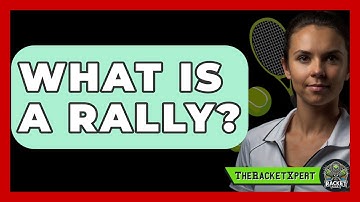 What Is A Rally? - The Racket Xpert