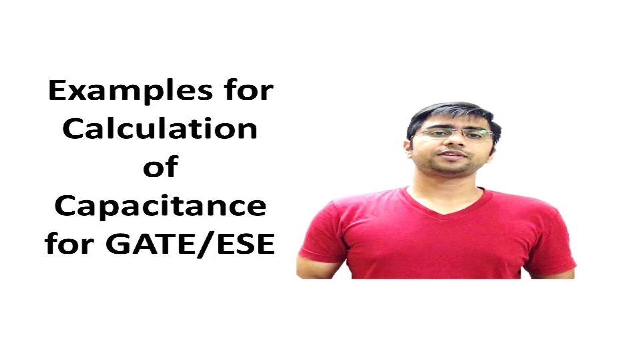 46. Examples for Calculation of Capacitance for GATE ESE - YouTube