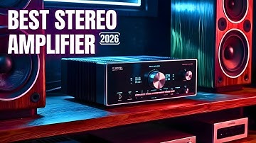 Top 10 BEST Stereo Amplifier For 2026 - Tested & Compared