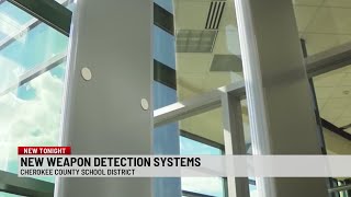 Cherokee Co. placing weapon detection systems in all schools