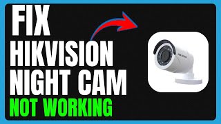 Hikvision Night Vision Not Working? How to Fix It Fast – IR Light & Camera Settings Guide screenshot 5