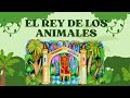 El rey de los animales - fábula de primaria