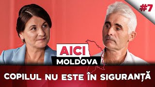 AICI MOLDOVA #7 Asistenții sociali nu ne permit să  vedem copilul pe care l-am crescut