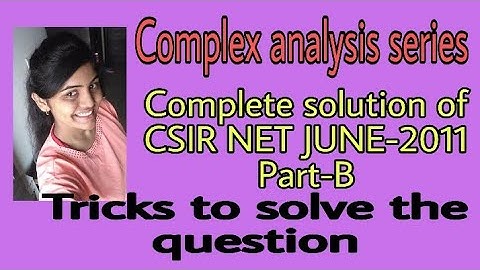 Complex analysis series . Complete solution of CSIR NET JUNE-2011