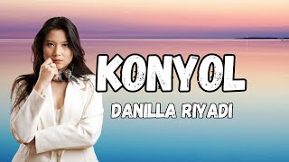 Danilla Riyadi - Konyol (Lirik/Lyrics Video) | Lagu Indonesia Terbaru 2025