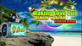 Making Love Out Of Nothing At All - Slow Jam Reggae Remix (AirSupply) Dj Jhanzkie 2022