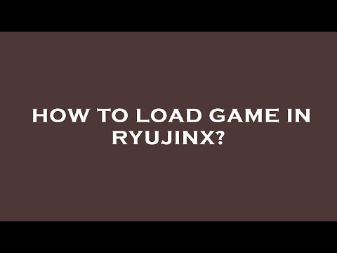 How to load game in ryujinx?