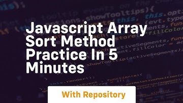 Javascript array sort method practice in 5 minutes