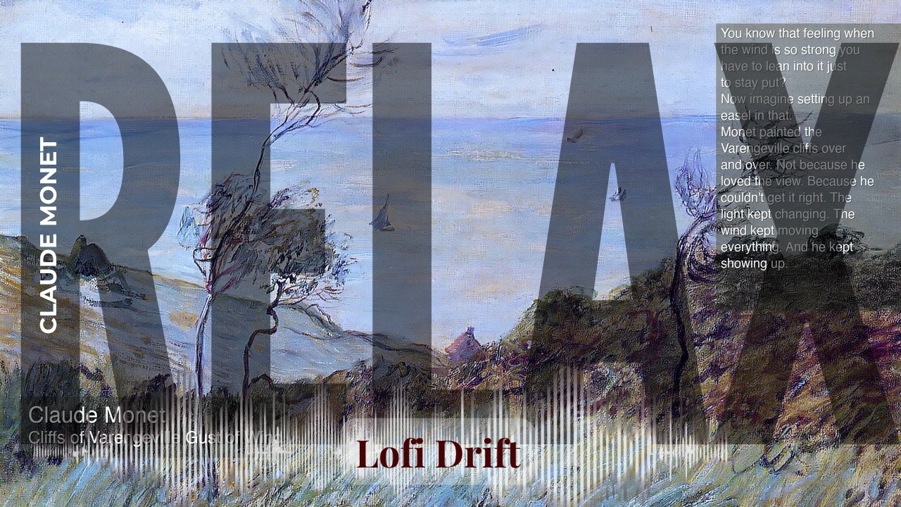 Relax - Lofi Drift with Claude Monet | Cliffs of Varengeville Gust of Wind & others