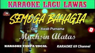 SEMOGA BAHAGIA Karaoke Version Muchsin Alatas Mantap