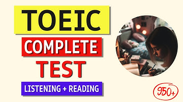 TOEIC Complete Listening + Reading Test 2024 [Answers + Tips Inside!]