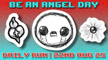 The Binding of Isaac | Be an Angel Day – Curated Daily Run 22nd Aug 2025 (Rank: 55)