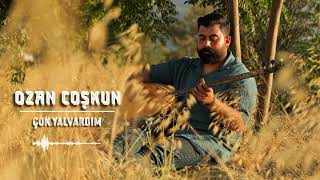 Ozan Coşkun - Çok Yalvardım .62 Resimi