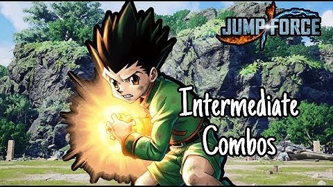 Jump Force - Gon Freecss Intermediate Combos + Inputs