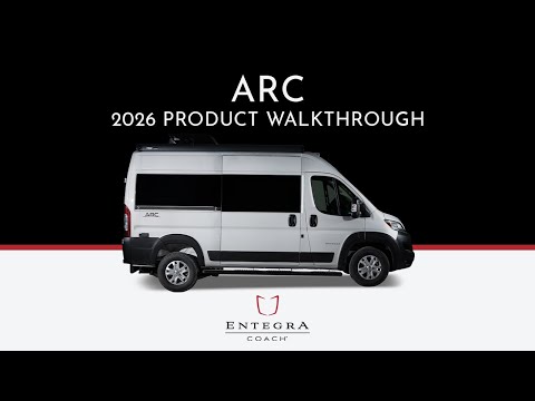 2026 Arc Class B Van - Full Product Walkthrough - Entegra Coach