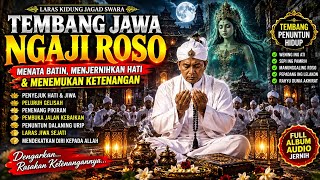 Download lagu TEMBANG SPIRITUAL JAWA TERDALAM | Ngaji Roso • Wening Ing Ati • Rahayu